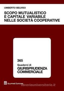 Scopo mutualistico e capitale variabile nelle società cooperative.pdf