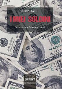 I miei soldini. Economia e management.pdf