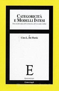 Categoricità e modelli intesi. Temi di filosofia dellaritmetica del secondo ordine.pdf