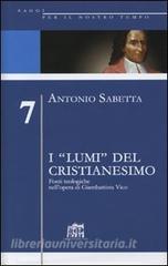 I «lumi» del cristianesimo. Fonti teologiche nellopera di Gianbattista Vico.pdf