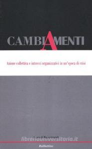 Cambiamenti. Azione collettiva e intrecci organizzativi in unepoca di crisi. Ediz. italiana e inglese.pdf