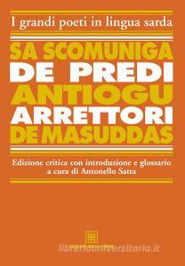 Ebook Sa scomuniga de predi Antiogu arrettori de Masuddas di Satta Antonello edito da Edizioni Della Torre