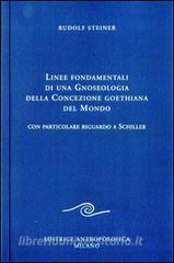 Linee fondamentali di una gnoseologia della concezione goethiana del mondo. Con particolare riguardo a Schiller.pdf
