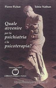 Quale avvenire per la psichiatria e la psicoterapia?.pdf
