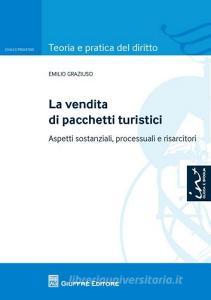La vendita di pacchetti turistici. Aspetti sostanziali, processuali e risarcitori.pdf