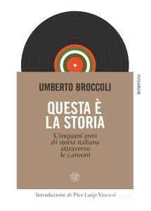 Questa è la storia. Cinquantanni di storia italiana attraverso le canzoni.pdf