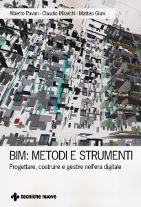 BIM: metodi e strumenti. Progettare, costruire e gestire nellera digitale.pdf