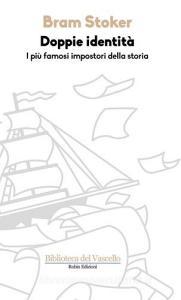 Doppie identità. I più famosi impostori della storia.pdf