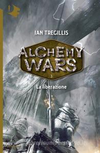 La liberazione. Alchemy Wars vol.3.pdf