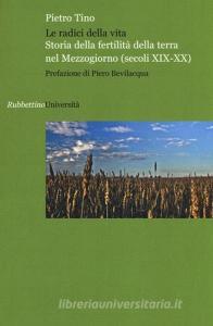 Le radici della vita. Storia della fertilità della terra nel Mezzogiorno (secoli XIX-XX).pdf
