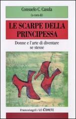 Le scarpe della principessa. Donne e larte di diventare se stesse.pdf