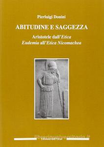 Abitudine e saggezza. Aristotele dalletica eudemia alletica nicomachea.pdf