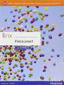 Fisica smartLIM. Per le Scuole superiori. Con e-book. Con espansione online. Con libro.pdf