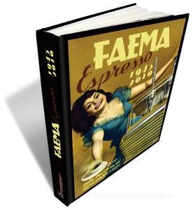 Faema espresso. Espresso 1945-2010. Ediz. italiana, inglese e tedesca.pdf