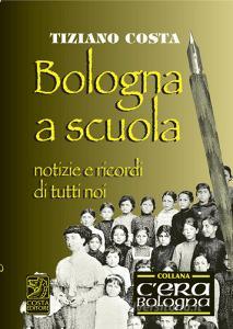 Bologna a scuola. Notizie e ricordi di tutti noi.pdf