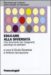 Educare alla diversità. Uno strumento per insegnanti, psicologi ed operatori.pdf