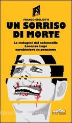 Un sorriso di morte. Le indagini del colonnello Lorenzo Lupi carabiniere in pensione.pdf
