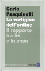 La vertigine dellordine. Il rapporto tra sé e la casa.pdf