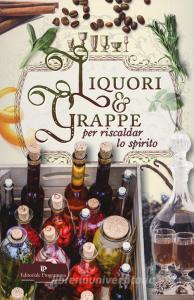 Liquori & grappe per riscaldar lo spirito.pdf