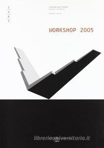 Workshop 2005. Corso di laurea in scienze dellarchitettura.pdf