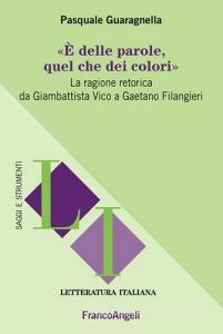 È delle parole, quel che dei colori. La ragione retorica da Giambattista Vico a Gaetano Filangieri.pdf