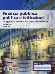 Finanza pubblica, politica e istituzioni. Un approccio moderno alla scienza delle finanze. Ediz. MyLab. Con aggiornamento online.pdf