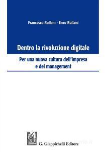 Dentro la rivoluzione digitale. Per una nuova cultura dellimpresa e del management.pdf