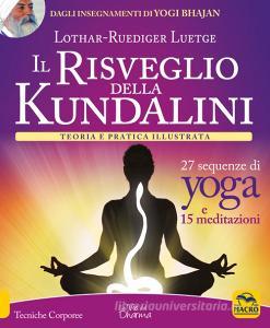 Il risveglio della Kundalini. Teoria e pratica illustrata.pdf