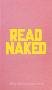 Read naked. Ediz. illustrata.pdf