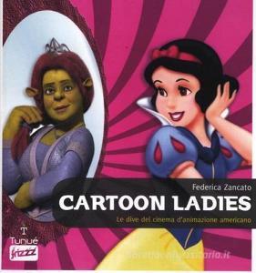 Cartoon ladies. Le dive del cinema danimazione americano.pdf