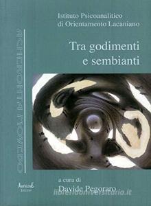Tra godimenti e sembianti. Istituto psicoanalitico di orientamento lacaniano.pdf