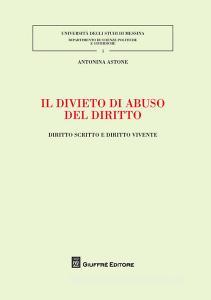 Il divieto di abuso del diritto. Diritto scritto e diritto vivente.pdf