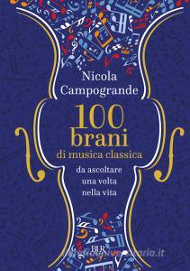 100 brani di musica classica da ascoltare una volta nella vita.pdf