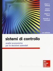 Sistemi di controllo. Analisi economiche per le decisioni aziendali. Con aggiornamento online. Con e-book.pdf