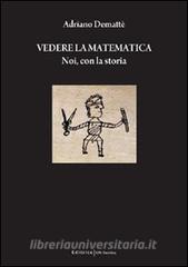 Vedere la matematica. Noi, con la storia.pdf