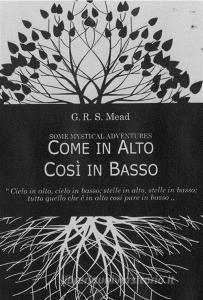 Ebook Come in Alto, Così in Basso di G. R. S. Mead edito da Edizioni Cerchio della Luna