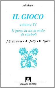 Il gioco. Ruolo e sviluppo del comportamento ludico negli animali e nelluomo vol.4.pdf