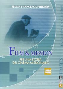 Film & mission. Per una storia del cinema missionario. Ediz. illustrata. Con DVD.pdf