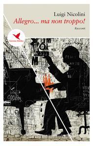 Allegro Ma Non Troppo Nicolini Luigi Giovane Holden Edizioni Trama Libro 9788832925272 Libreria Universitaria libreria universitaria