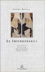 Le imperdonabili. Etty Hillesum, Cristina Campo, Ingeborg Bachmann, Marina Cvetaeva.pdf