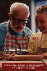 Ebook Nonno Vito ai fornelli di Parrinello Cristina edito da ilmiolibro self publishing