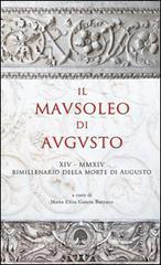 Il Mausoleo di Augusto. Monumento funebre e testamento epigrafico del res gestae divi augusti. Con DVD.pdf
