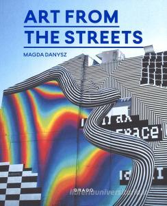 Art from the streets. Ediz. a colori.pdf