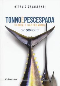 Tonno e pescespada. Storia e gastronomia.pdf