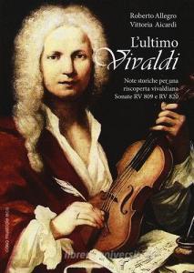 L ultimo Vivaldi. Note storiche per una scoperta vivaldiana. Sonate RV 809 e RV 820.pdf