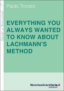 Ebook Everything You Always Wanted to Know about Lachmann's Method di Paolo Trovato edito da libreriauniversitaria.it