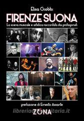 Firenze suona. La scena musicale e artistica raccontata dai protagonisti.pdf