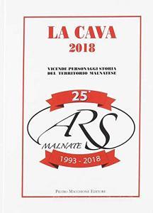 La cava 2018. Vicende, personaggi, storia del territorio malnatese.pdf