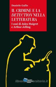 Ebook Il crimine e la detection nella letteratura di Gallo Daniele edito da Gruppo Editoriale Viator