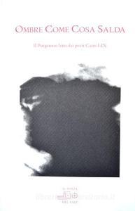 Ombre come cosa salda. Il purgatorio letto dei poeti. Canti I-IX.pdf